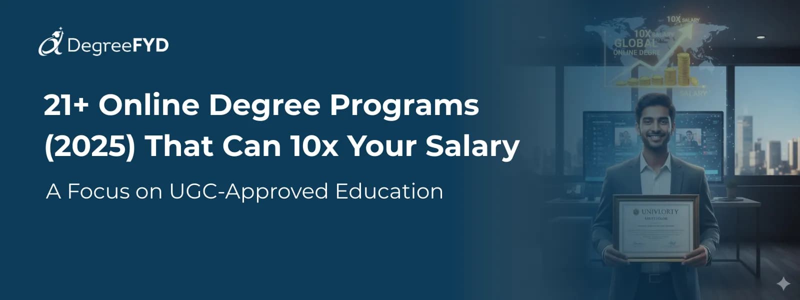 21+ Online Degree Programs (2025) That Can 10x Your Salary: A Focus on UGC-Approved Education